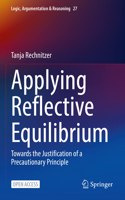 Applying Reflective Equilibrium: Towards the Justification of a Precautionary Principle