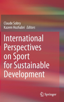 International Perspectives on Sport for Sustainable Development