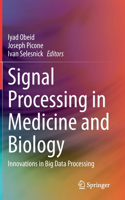Signal Processing in Medicine and Biology