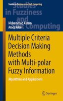 Multiple Criteria Decision Making Methods with Multi-polar Fuzzy Information