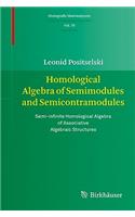 Homological Algebra of Semimodules and Semicontramodules