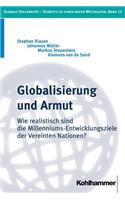 Globalisierung Und Armut: Wie Realistisch Sind Die Millenniums-Entwicklungsziele Der Vereinten Nationen?(13 Globale Solidaritat - Schritte Zu Einer Neuen Weltkultur)