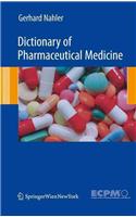 Dictionary of Pharmaceutical Medicine