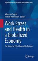 Work Stress and Health in a Globalized Economy