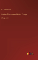 Utopia of Usurers and Other Essays