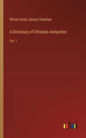 Dictionary of Christian Antiquities