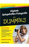 Digitale Spiegelreflex-Fotografie Fur Dummies