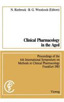 Clinical Pharmacology in the Aged / Klinische Pharmakologie Im Alter