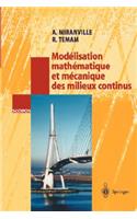 Modélisation Mathématique Et Mécanique Des Milieux Continus