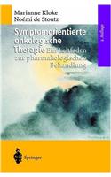 Symptomorientierte Onkologische Therapie: Ein Leitfaden Zur Pharmakologischen Behandlung