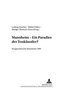 Mannheim - Ein «Paradies Der Tonkuenstler»?