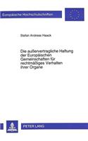 Die auervertragliche Haftung der Europaeischen Gemeinschaften fuer rechtmaeiges Verhalten ihrer Organe