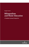 Bilingualism and Music Education