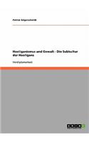 Hooliganismus und Gewalt. Die Subkultur der Hooligans