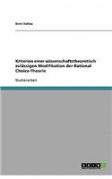 Kriterien einer wissenschaftstheoretisch zulässigen Modifikation der Rational Choice-Theorie: (German)
