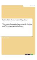 Wirtschaftsbetrug in Deutschland - Delikte und Vorbeugungsmaßnahmen