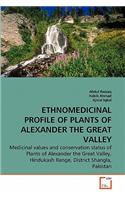 Ethnomedicinal Profile of Plants of Alexander the Great Valley