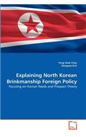 Explaining North Korean Brinkmanship Foreign Policy