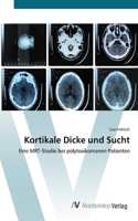 Kortikale Dicke und Sucht