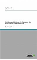 Religion und Kirchen als Elemente der Sozialstruktur Deutschlands