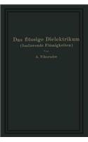 Das Flüssige Dielektrikum (Isolierende Flüssigkeiten)