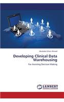 Developing Clinical Data Warehousing