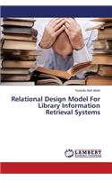 Relational Design Model For Library Information Retrieval Systems