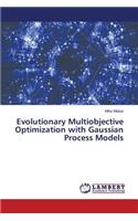 Evolutionary Multiobjective Optimization with Gaussian Process Models