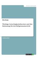 Wichtige Gerechtigkeitstheorien und ihre Bedeutung für den Religionsunterricht