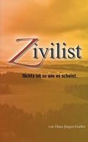 Zivilist: Nichts ist so wie es scheint.