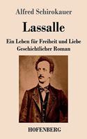 Lassalle. Ein Leben für Freiheit und Liebe