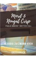 Mord & Nougat Crisp (Großdruck): Paula Anders' dritter Fall