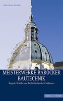 Meisterwerke Barocker Bautechnik