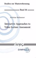 Interactive Approaches to Video Lecture Assessment