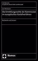 Die Ermittlungsrechte Der Kommission Im Europaischen Kartellverfahren