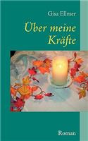 Über meine Kräfte: (German)