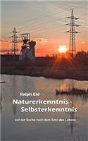 Naturerkenntnis - Selbsterkenntnis