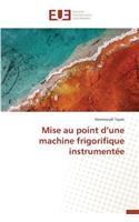 Mise Au Point D Une Machine Frigorifique Instrumentée