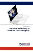 Retrieval Efficiency of Internet Search Engines
