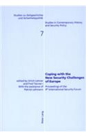 Coping with the New Security Challenges of Europe: Proceedings of the 4 Th International Security Forum