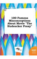100 Famous Misconceptions about Movie the Hudsucker Proxy