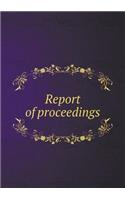 Report of Proceedings