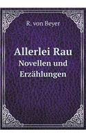Allerlei Rau Novellen und Erzählungen