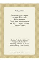 Notes of Major Mikhail Vasilyevich Danilov's Artillery, Written in 1771, Published by Pavel Stroev.