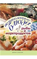 The delicious fish and seafood. Best recipes