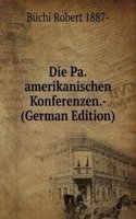Die Pa.amerikanischen Konferenzen.- (German Edition)