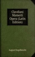 Clavdiani Mamerti Opera (Latin Edition)