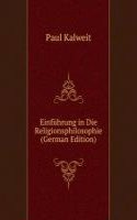 Einfuhrung in Die Religionsphilosophie (German Edition)