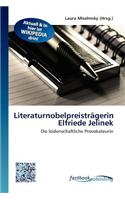 Literaturnobelpreistr Gerin Elfriede Jelinek: (German)