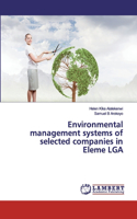 Environmental management systems of selected companies in Eleme LGA